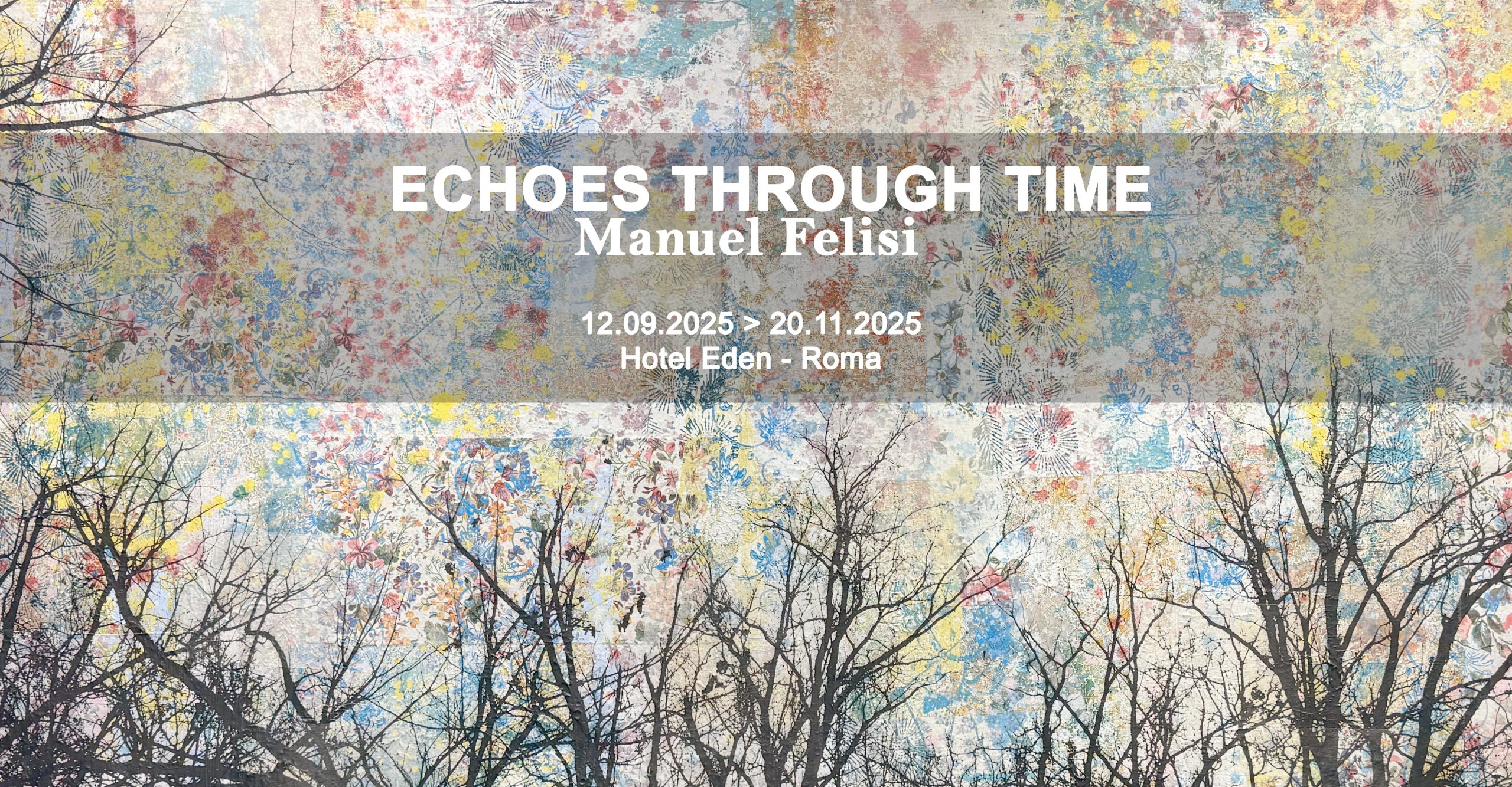 Echoes through time – Manuel Felisi